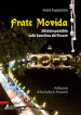 Frate movida. Mission possible sulle banchine del Tevere