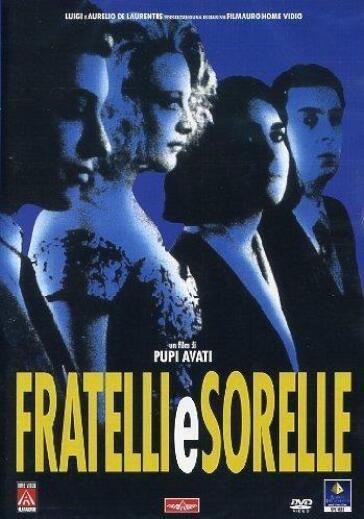 Fratelli E Sorelle - Pupi Avati