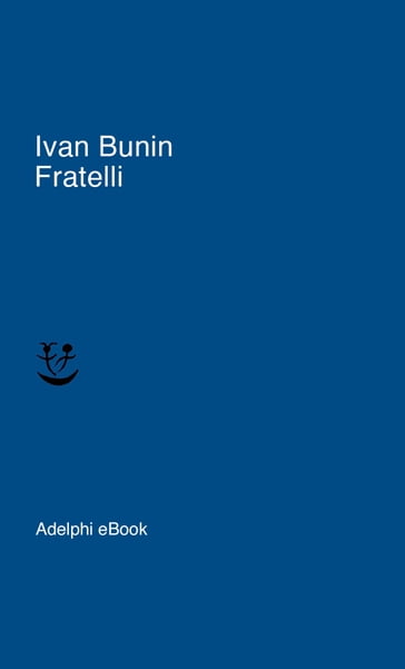 Fratelli - Ivan Bunin