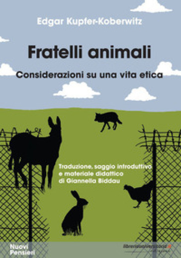 Fratelli animali. Considerazioni su una vita etica