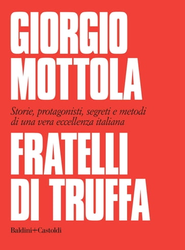 Fratelli di truffa - Giorgio Mottola