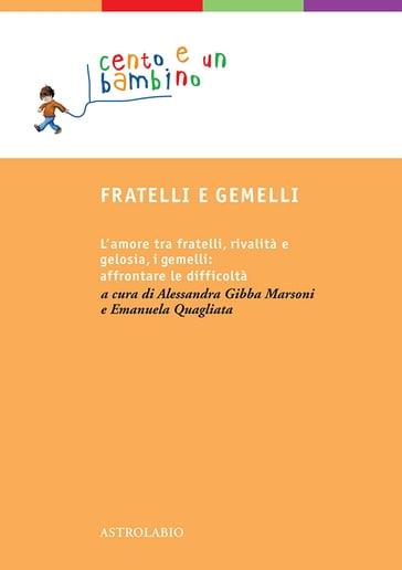 Fratelli e gemelli - Alessandra Gibba Marsoni - Emanuela Quagliata - Margaret Rustin - Marguerite Reid - Miriam Chachamu - Prophecy Coles