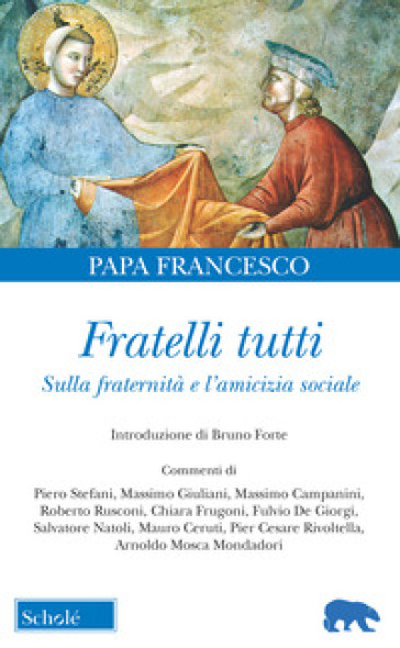 Fratelli tutti. Lettera Enciclica sulla fraternità e l'amicizia sociale - Papa Francesco (Jorge Mario Bergoglio)