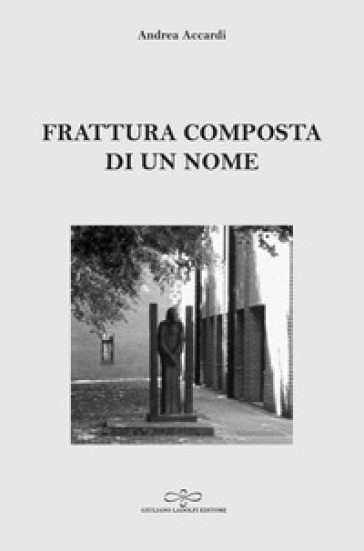 Frattura composta di un nome - Andrea Accardi