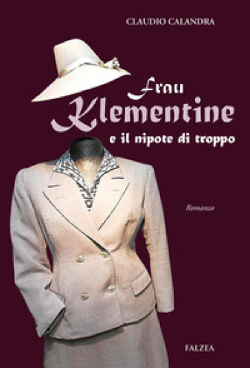 Frau Klementine e il nipote di troppo - Claudio Calandra