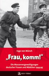 Frau, komm!