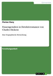 Frauengestalten in Detektivromanen von Charles Dickens