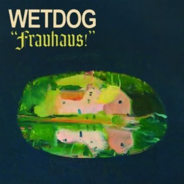 Frauhaus - Wetdog