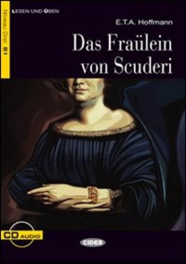 Fraulein von Scuderi. Con CD Audio - Achim Seiffarth - Ernst Theodor Amadeus Hoffmann