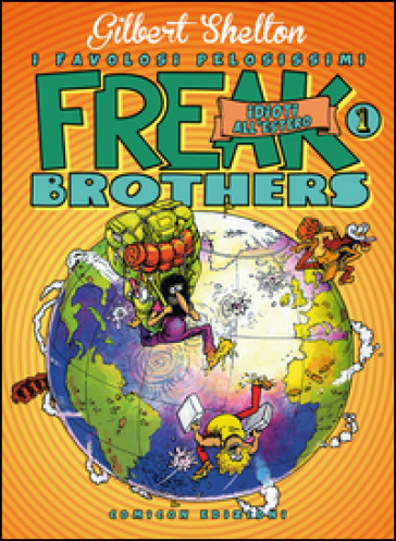 Freak brothers. 1: Idioti all'estero - Gilbert Shelton - Dave Sheridan