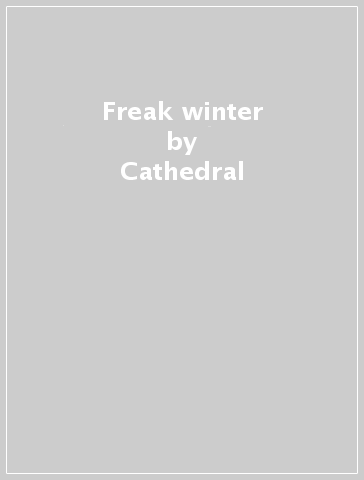 Freak winter - Cathedral