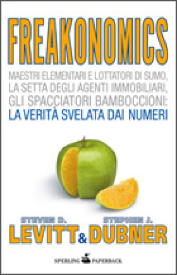 Freakonomics - Steven D. Levitt - Stephen J. Dubner