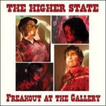 Freakout at the gallery - HIGHER STATE