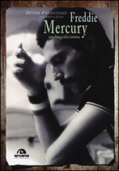 Freddie Mercury. Una biografia intima