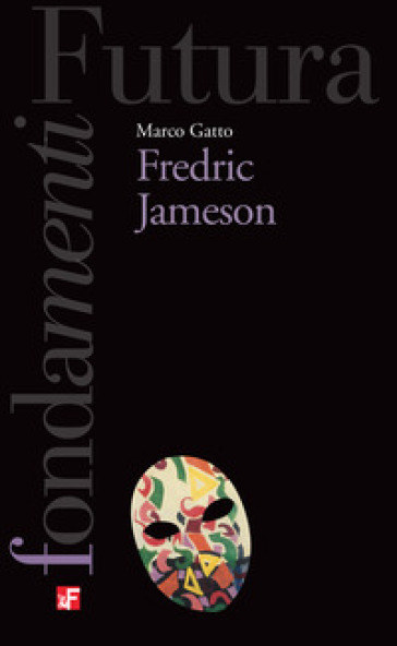 Fredric Jameson - Marco Gatto