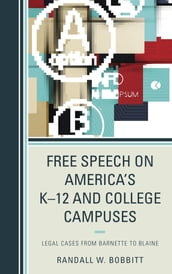 Free Speech on America s K12 and College Campuses