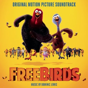 Free birds (original motion picture soun
