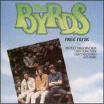 Free flyte - The Byrds