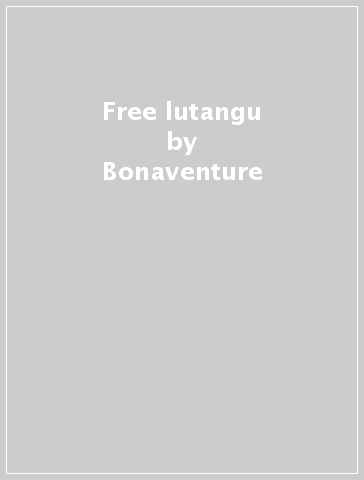 Free lutangu - Bonaventure