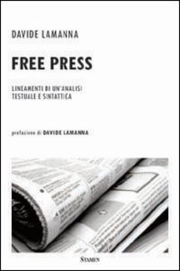 Free press. Lineamenti di un'analisi testuale e sintattica - Davide Lamanna