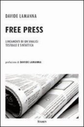 Free press. Lineamenti di un