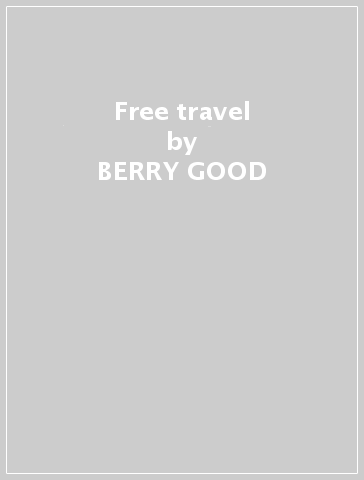 Free travel - BERRY GOOD