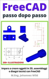 FreeCAD passo dopo passo