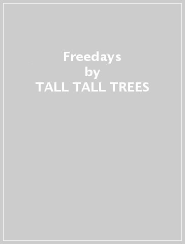Freedays - TALL TALL TREES