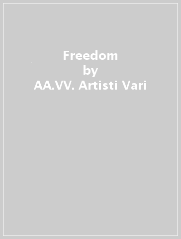 Freedom - AA.VV. Artisti Vari