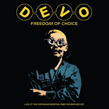 Freedom of choice live at the orpheum bo - Devo