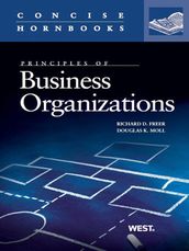 Freer and Moll s Business Organizations (Concise Hornbook Series)