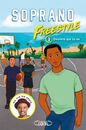 Freestyle - tome 3 Deviens qui tu es !