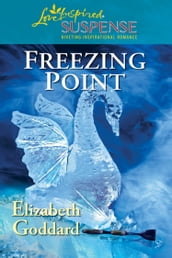 Freezing Point (Mills & Boon Love Inspired Suspense)
