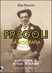 Fregoli. La biografia