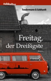 Freitag, der Dreißigste