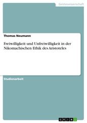 Freiwilligkeit und Unfreiwilligkeit in der Nikomachischen Ethik des Aristoteles