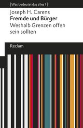 Fremde und Bürger. Weshalb Grenzen offen sein sollten