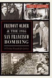 Fremont Older and the 1916 San Francisco Bombing