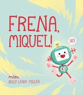 Frena, Miquel!