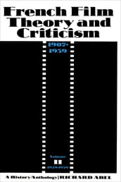 French Film Theory and Criticism, Volume 2