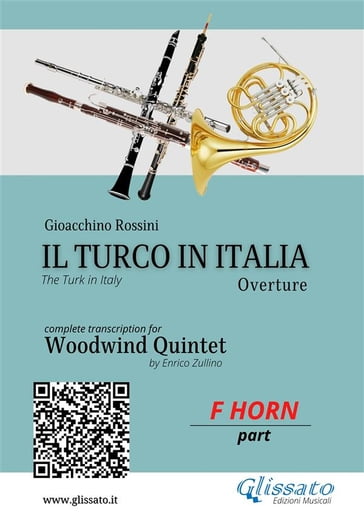 French Horn in F part: Il Turco in Italia for Woodwind Quintet - Gioacchino Rossini - a cura di Enrico Zullino