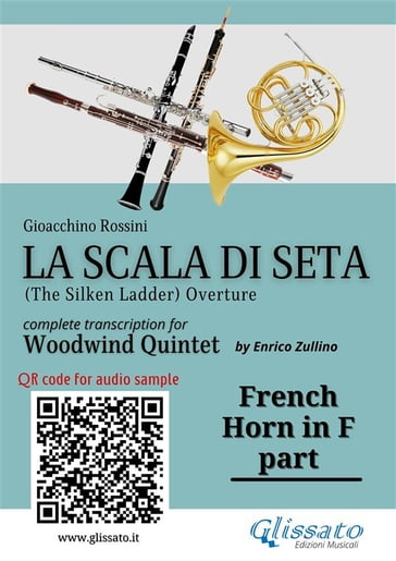 French Horn in F part of "La Scala di Seta" for Woodwind Quintet - Gioacchino Rossini - a cura di Enrico Zullino