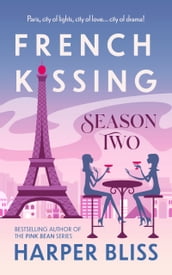 French Kissing: Season Two