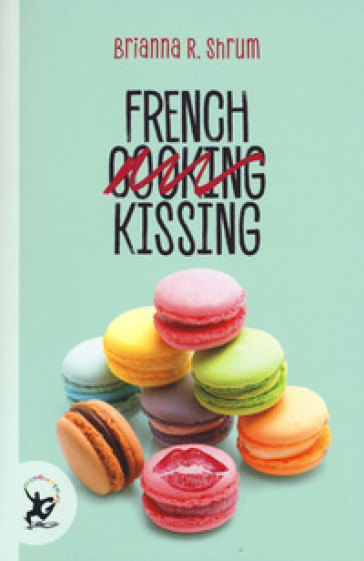 French kissing - Brianna R. Shrum