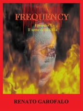 Frequency - Il seme della follia
