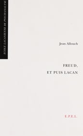 Freud, et puis Lacan