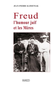 Freud, l humour juif et les Mères