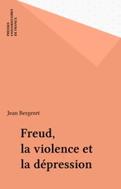 Freud, la violence et la dépression