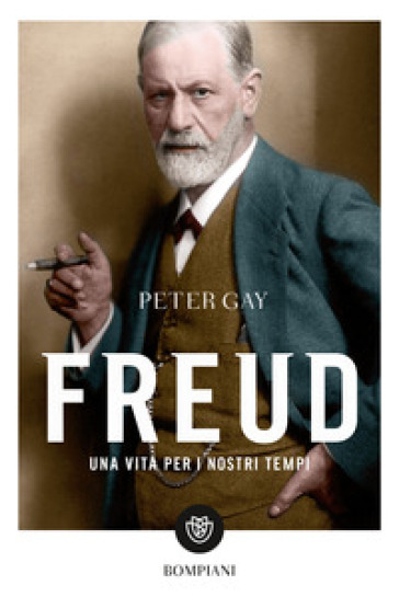 Freud. Una vita per i nostri tempi - Peter Gay