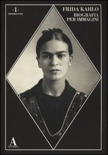 Frida Kahlo. Biografia per immagini. Ediz. illustrata - Frida Kahlo